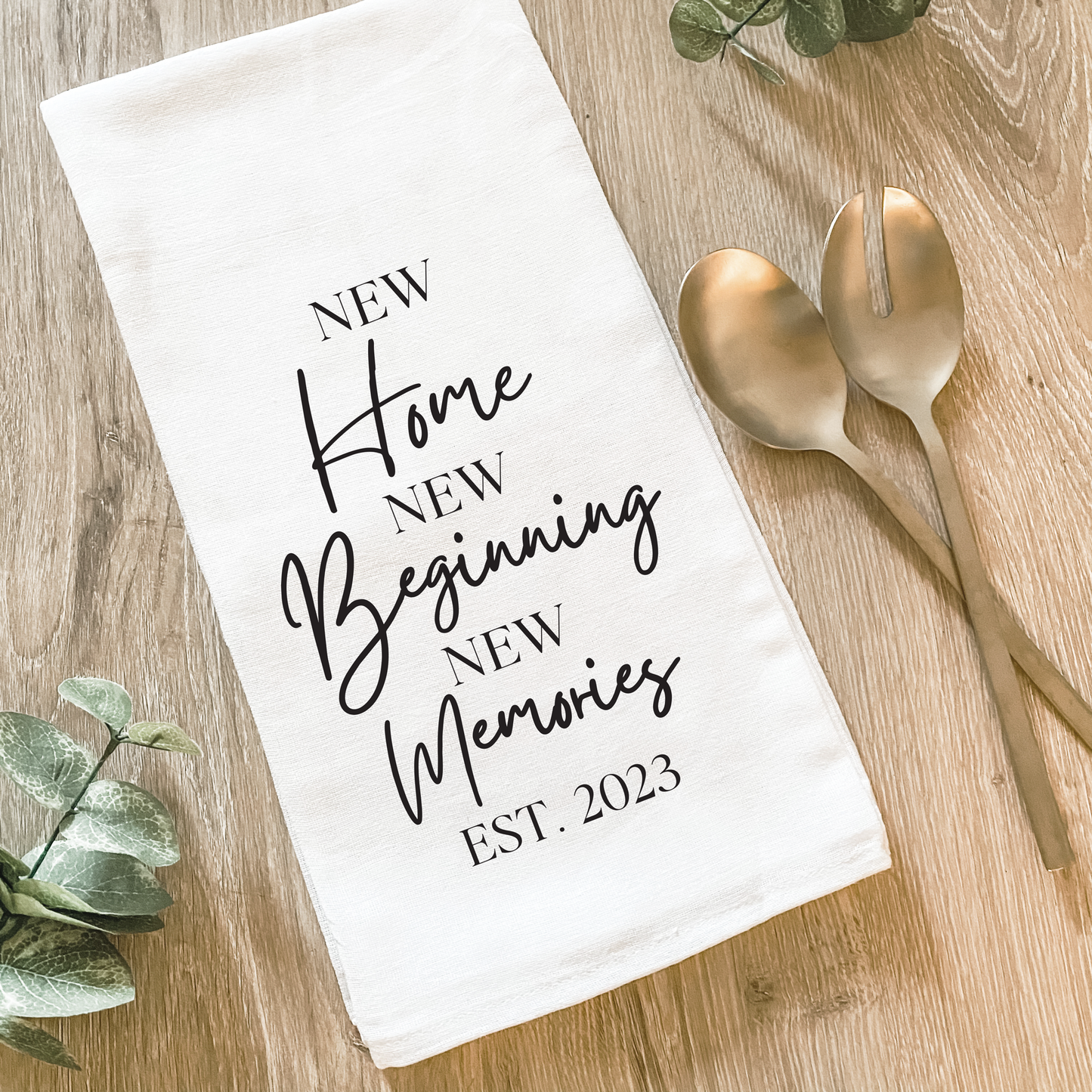 New Home, New Beginning, New Memories - Cotton Tea Towel