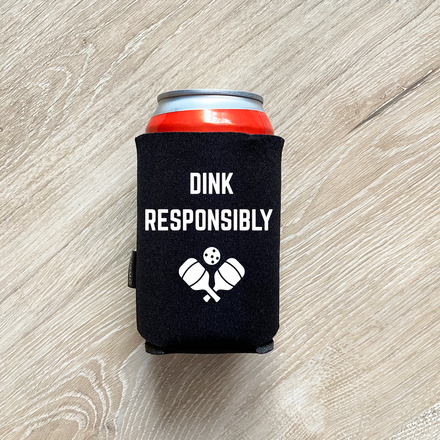 Dink Responsibly Pickleball - Can Cooler