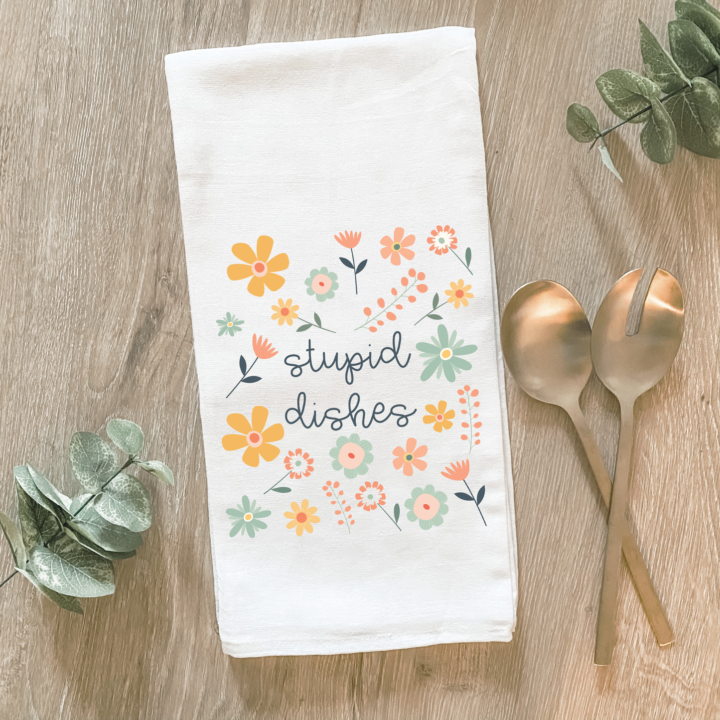 Stupid Dishes - Cotton Tea Towel